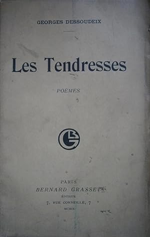 Les tendresses. Poèmes.