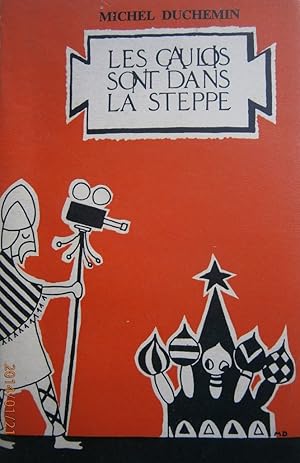 Seller image for Les Gaulois sont dans la steppe. for sale by Librairie Et Ctera (et caetera) - Sophie Rosire