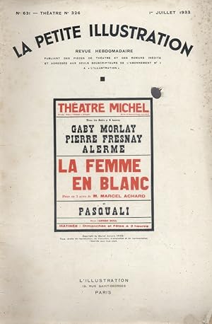 Seller image for La Petite illustration thtrale N 326 : La femme en blanc, pice de Marcel Achard. 1er juillet 1933. for sale by Librairie Et Ctera (et caetera) - Sophie Rosire