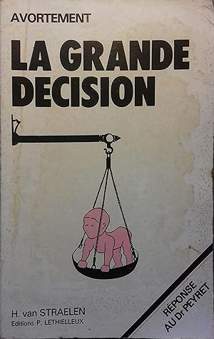 Image du vendeur pour Avortement, la grande dcision. mis en vente par Librairie Et Ctera (et caetera) - Sophie Rosire