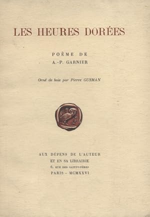 Image du vendeur pour Les heures dores. Pome de A.-P. Garnier. Bel envoi de l'auteur  Ferdinand Gohin. mis en vente par Librairie Et Ctera (et caetera) - Sophie Rosire