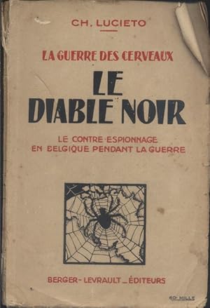 Seller image for Le diable noir. (La guerre des cerveaux). Le contre espionnage en Belgique pendant la guerre. for sale by Librairie Et Ctera (et caetera) - Sophie Rosire