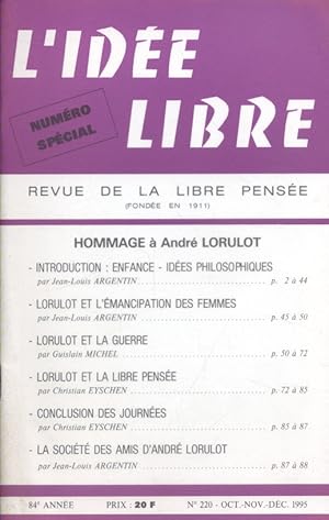 L'idée libre. 1995. N° 220. Numéro spécial d'hommage à André Lorulot, fondateur de la revue. Revu...