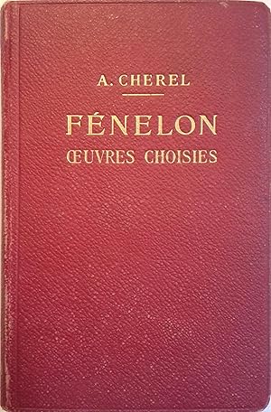 Fénelon. Oeuvres choisies.