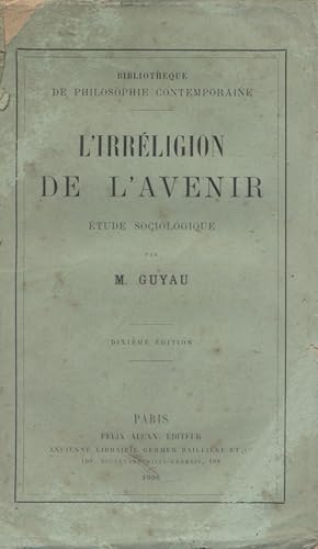 Seller image for L'irrligion de l'avenir. Etude sociologique. for sale by Librairie Et Ctera (et caetera) - Sophie Rosire