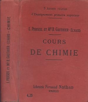 Seller image for Cours de chimie. Les trois annes runies.  l'usage des coles primaires suprieures, des cours complmentaires et des candidats au brevet lmentaire. for sale by Librairie Et Ctera (et caetera) - Sophie Rosire