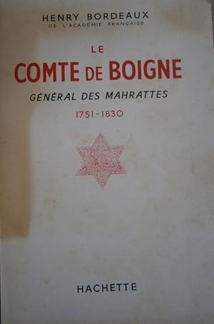Le Comte de Boigne. Général des Mahrattes 1751-1830.