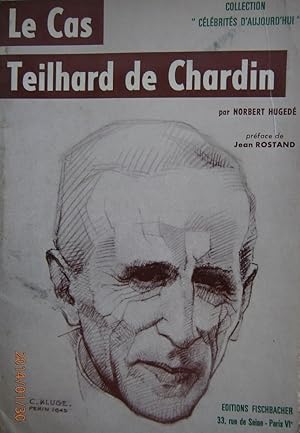 Seller image for Le cas Teilhard de Chardin. for sale by Librairie Et Ctera (et caetera) - Sophie Rosire