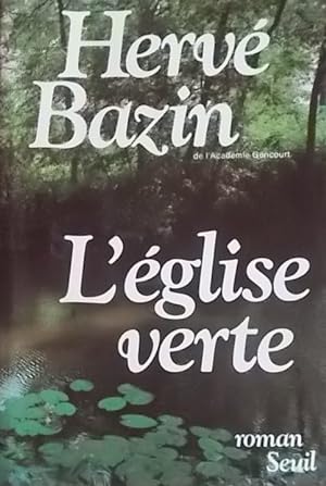 Seller image for L'glise verte. Roman. for sale by Librairie Et Ctera (et caetera) - Sophie Rosire