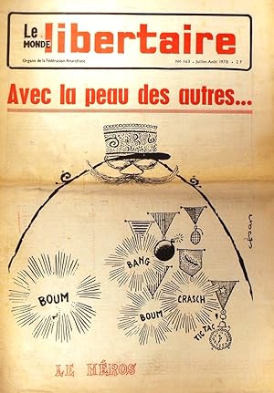 Le Monde libertaire N° 163. Organe de la Fédération anarchiste. Mensuel. Avec la peau des autres,...