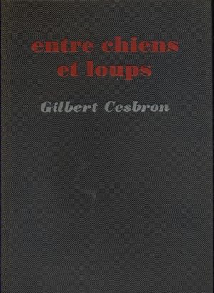 Image du vendeur pour Entre chiens et loups. mis en vente par Librairie Et Ctera (et caetera) - Sophie Rosire