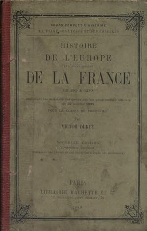 Histoire de l'Europe et particulièrement de la France de 395 à 1270. Classe de troisième. Avec 9 ...