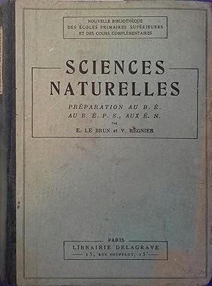 Sciences naturelles. Préparation au B. E, au B.E.P.S. et aux E.N. Programmes de 1920.