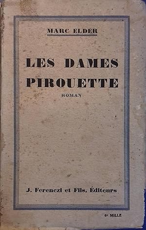 Les dames pirouette. Roman.