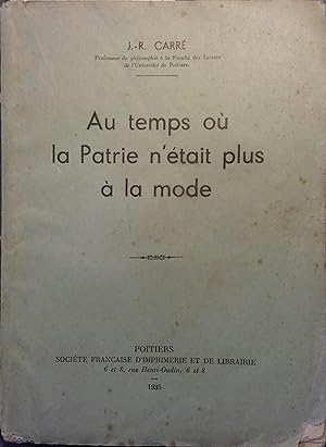 Au temps où la patrie n'était plus à la mode. Envoi de l'auteur.