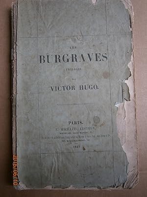 Les Burgraves. Trilogie. Edition originale.
