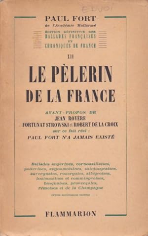 Image du vendeur pour Le plerin de la France. Ballades franaises et chroniques de France. XII. Bel envoi de l'auteur. mis en vente par Librairie Et Ctera (et caetera) - Sophie Rosire