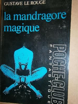 Seller image for La mandragore magique. for sale by Librairie Et Ctera (et caetera) - Sophie Rosire