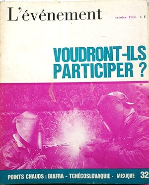 L'Evénement. N° 32. Voudront-ils participer? Points chauds : Biafra - Tchécoslovaquie - Mexique. ...