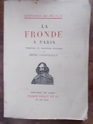 La Fronde à Paris. Premières et dernières journées.