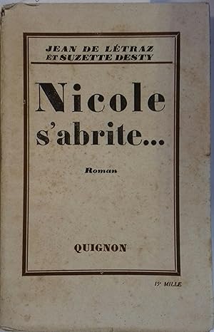 Seller image for Nicole s'abrite .Roman. for sale by Librairie Et Ctera (et caetera) - Sophie Rosire