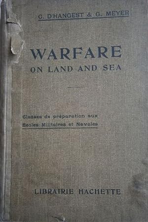 Warfare on land and sea. Anthologie anglaise militaire et navale. Classes de préparation aux écol...