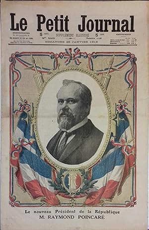 Le Petit journal - Supplément illustré N° 1158 : Raymond Poincaré. (Gravure en première page). Gr...