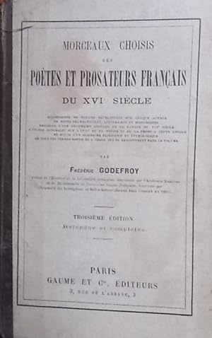 Morceaux choisis des poètes et prosateurs français du XVI e siècle.