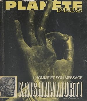 Planète Plus : Krishnamurti, l'homme et son message. Décembre 1970.