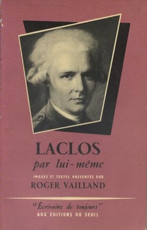 Laclos par lui-même.