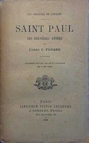 Les origines de l'Eglise : Saint-Paul, ses dernières années. Douzième édition, revue et corrigée.