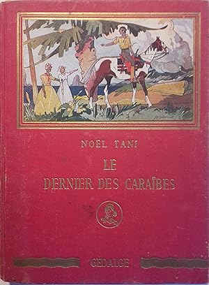 Image du vendeur pour Le dernier des Carabes. mis en vente par Librairie Et Ctera (et caetera) - Sophie Rosire