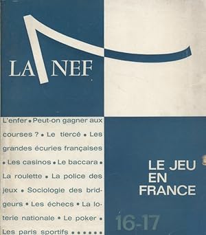 La Nef Nouvelle série N° 16 17 : Le jeu en France. Janvier-mars 1964.