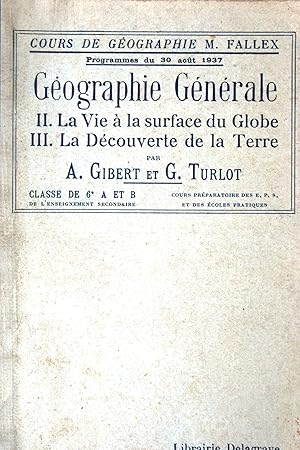 Seller image for Gographie gnrale. II : La vie  la surface duglobe. III : Les grandes tapes de la dcouverte de la terre. Classes de 6 e A et B. for sale by Librairie Et Ctera (et caetera) - Sophie Rosire