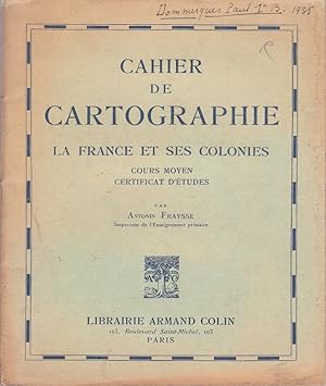 Seller image for Cahier de cartographie. La France et ses colonies. (Cours moyen, certificat d'tudes). Vers 1935. for sale by Librairie Et Ctera (et caetera) - Sophie Rosire