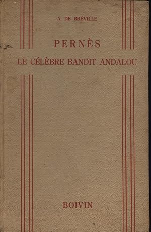 Pernès, le célèbre bandit andalou.