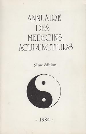 Annuaire des médecins acupuncteurs. 1984. 5e édition.