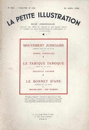 Imagen del vendedor de La Petite illustration thtrale N 436 : 3 pices en un acte : Mouvement judiciaire, de Gabriel d'Hervilliez. Le Tabique Taboque de Marcelle Capron. Le bonnet d'ne de Maxime-Lry et Guy d'Abzac. 30 avril 1938. a la venta por Librairie Et Ctera (et caetera) - Sophie Rosire