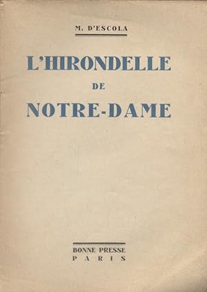 Image du vendeur pour L'hirondelle de Notre-Dame de Paris. mis en vente par Librairie Et Ctera (et caetera) - Sophie Rosire