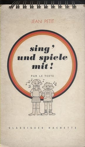 Sing'und spiele mit ! Par le texte. Méthode d'apprentissage de l'allemand.