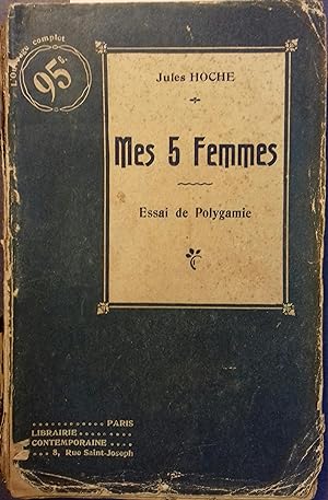 Mes 5 femmes. Essai de polygamie. Début XXe. Vers 1900.