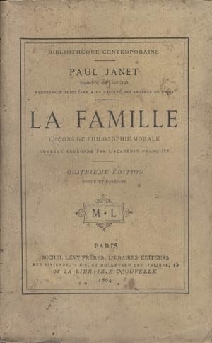 La famille. Leçons de philosophie morale. Suivi du catalogue 1864 de la librairie Michel Lévy Frè...