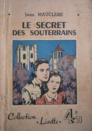Imagen del vendedor de Le secret des souterrains. a la venta por Librairie Et Ctera (et caetera) - Sophie Rosire