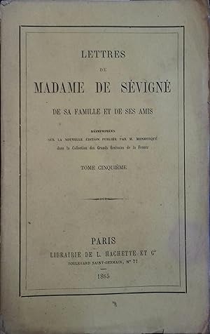 Lettres de Madame de Sévigné, de sa famille et de ses amis. Tome 5 seul. Réimprimées sur la nouve...