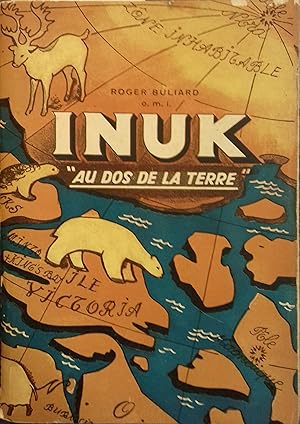 Seller image for Inuk "Au dos de la terre". Avec la collaboration de Joseph Sachot. for sale by Librairie Et Ctera (et caetera) - Sophie Rosire