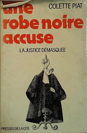 Bild des Verkufers fr Une robe noire accuse. La justice dmasque. zum Verkauf von Librairie Et Ctera (et caetera) - Sophie Rosire