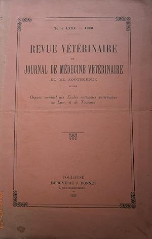 Revue vétérinaire et journal de médecine vétérinaire et de zootechnie réunis. T LXXX. Organe mens...