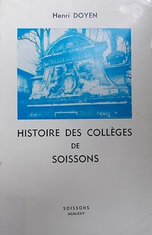 Histoire des collèges de Soissons.