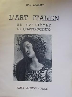 L'art italien au Xve siècle. Le quatrocento.