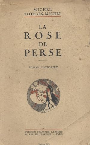 Seller image for La rose de Perse. Roman londonien. Suivi de Une aventure de Napolon. for sale by Librairie Et Ctera (et caetera) - Sophie Rosire